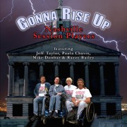 GONNA RISE UP 
Nashville Session Players